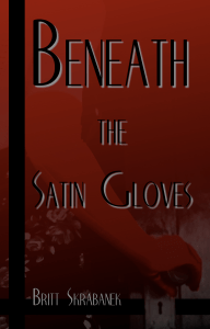 Beneath the Satin Gloves Cover